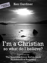 Book: I'm a Christian so what do I believe?